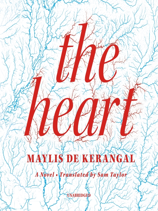 Title details for The Heart by Maylis de Kerangal - Available